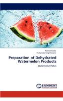 Preparation of Dehydrated Watermelon Products