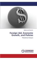 Foreign Aid, Economic Growth, and Policies