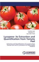 Lycopene- its Extraction and Quantification from Tomato Peel