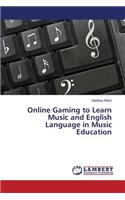 Online Gaming to Learn Music and English Language in Music Education