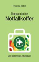 Therapeutischer Notfallkoffer: Dein persönliches Arbeitsbuch