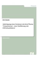 Anfertigung eines Seminars mit dem Thema 'Umsatzsteuer - eine Einführung mit OH-Schaubildern'