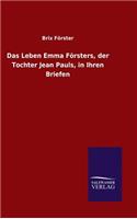 Leben Emma Försters, der Tochter Jean Pauls, in Ihren Briefen