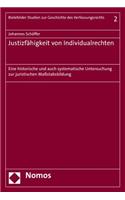 Justizfahigkeit Von Individualrechten: Eine Historische Und Auch Systematische Untersuchung Zur Juristischen Massstabsbildung