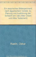 Ein Assyrisches Bildexperiment Nach Agyptischem Vorbild