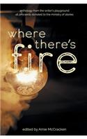 Where There's Fire