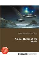 Atomic Rulers of the World