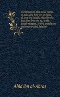 Diwans of Abid ibn al-Abras, of Asad, and Amir ibn at-Tufail, of Amir ibn Sasaah, edited for the first time, from the ms. in the British museum, . with a translation and notes (Arabic Edition)