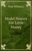 Model Houses For Little Money
