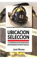 Ubicación, selección y coordinación de mangueras en incendios estructurales