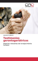 Testimonios gerontogeriátricos