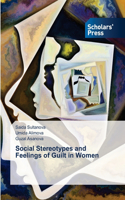Social Stereotypes and Feelings of Guilt in Women