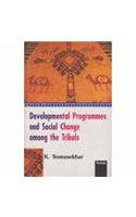 Development Programmes And Social 
Change Among The Tribals