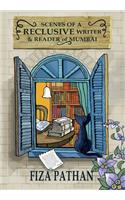 Scenes of a Reclusive Writer & Reader of Mumbai