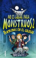 No es lugar para monstruos 2: Fantasmas en EL Coleo