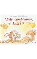 Feliz Cumpleanos, Lola!