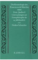 Die Kosmologie des Franciscus de Marchia: Texte, Quellen und Untersuchungen zur Naturphilosophie des 14. Jahrhunderts(28 Studien und Texte zur Geistesgeschichte des Mittelalters)
