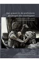 Van graven in de prehistorie en dingen die voorbijgaan