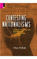 Contesting Nationalisms: Hinduism, Secularism and Untouchability in Colonial Punjab (1880 - 1930)