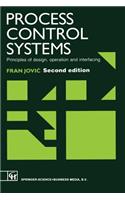 Process Control Systems: Principles of Design, Operation and Interfacing