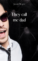 They call me dad