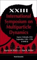 Multiparticle Dynamics - Proceedings of the XXIII International Symposium