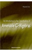 Introduction to the Classification of Amenable C*-Algebras