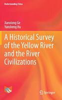 Historical Survey of the Yellow River and the River Civilizations