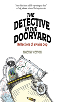 Detective in the Dooryard