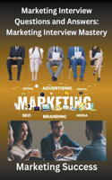 Marketing Interview Questions and Answers: Marketing Interview Mastery