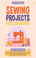 Sewing projects for beginners adults & teens