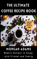 Ultimate Coffee Recipe Book