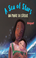 A Sea of Stars - Un mare di stelle: An Italian - English bilingual children's book (boy edition). &#914;edtime story, babywearing, bioluminescence.