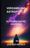 Verzameling Astrofysica: de Sterren Van Het Universum(2 Geofysica, Astronomie En Astrofysica)