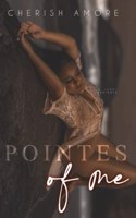 Pointes of Me