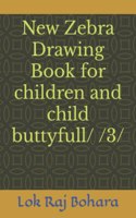 New Zebra Drawing Book for children and child buttyfull/ /3/