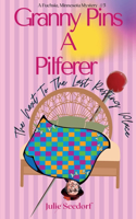 Granny Pins A Pilferer: A Fuchsia, Minnesota Mystery