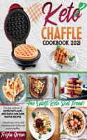 Keto Chaffle Cookbook 2021