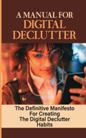 A Manual For Digital Declutter