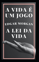 A vida é um jogo: A lei da vida