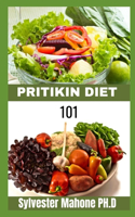 Pritikin Diet 101: A Complete Guide and Recipes on Pritikin diet