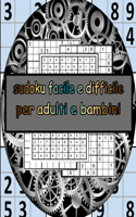sudoku facile e difficile per adulti e bambini