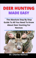 Deer Hunting Made Easy