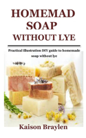 Homemade Soap Without Lye