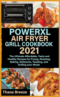 PowerXL Air Fryer Grill Cookbook 2021