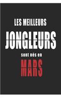 Les Meilleurs Jongleurs sont nés en Mars carnet de notes