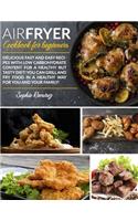 Air Fryer Cookbook For Beginners
