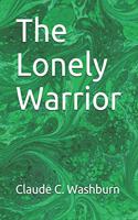 The Lonely Warrior