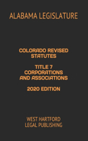 Colorado Revised Statutes Title 7 Corporations and Associations 2020 Edition