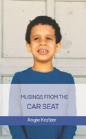 Musings from the Car Seat